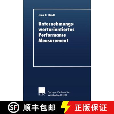 【3-4周达】Unternehmungswertorientiertes Performance Measurement: Konzeption eines Performance-Measur... [9783824405466]
