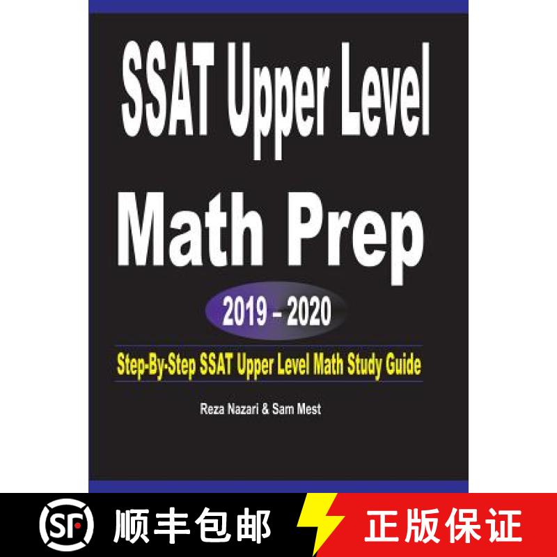 【3-4周达】SSAT Upper Level Math Prep 2019 - 2020: Step-By-Step SSAT Upper Level Math Study Guide [9781646120437]