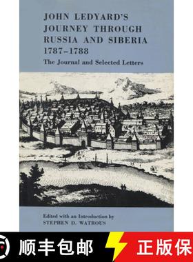 预订 John Ledyard's Journey Through Russia and Siberia, 1787a 1788: The Journal and Selected Letters [9780299042240]