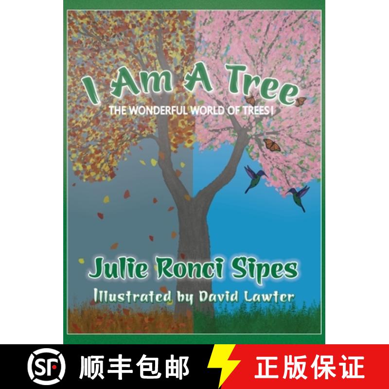 【2-3周达】I Am A Tree: The Wonderful World of Trees!: The Wonderful World of Trees!: The Wonderful W... [9798985237405]