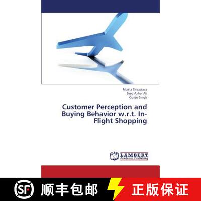 预订 Customer Perception and Buying Behavior W.R.T. In-Flight Shopping [9783659348471]