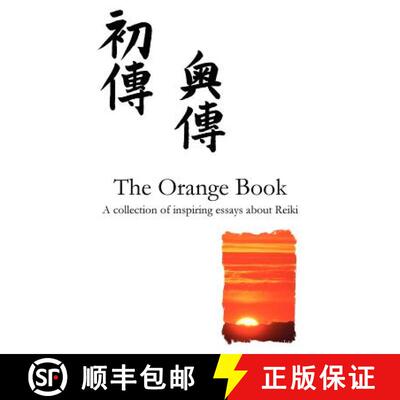 【3-4周达】The Orange Reiki Book: Inspiring Articles about Reiki Healing, from Reiki Evolution [9780956316868]