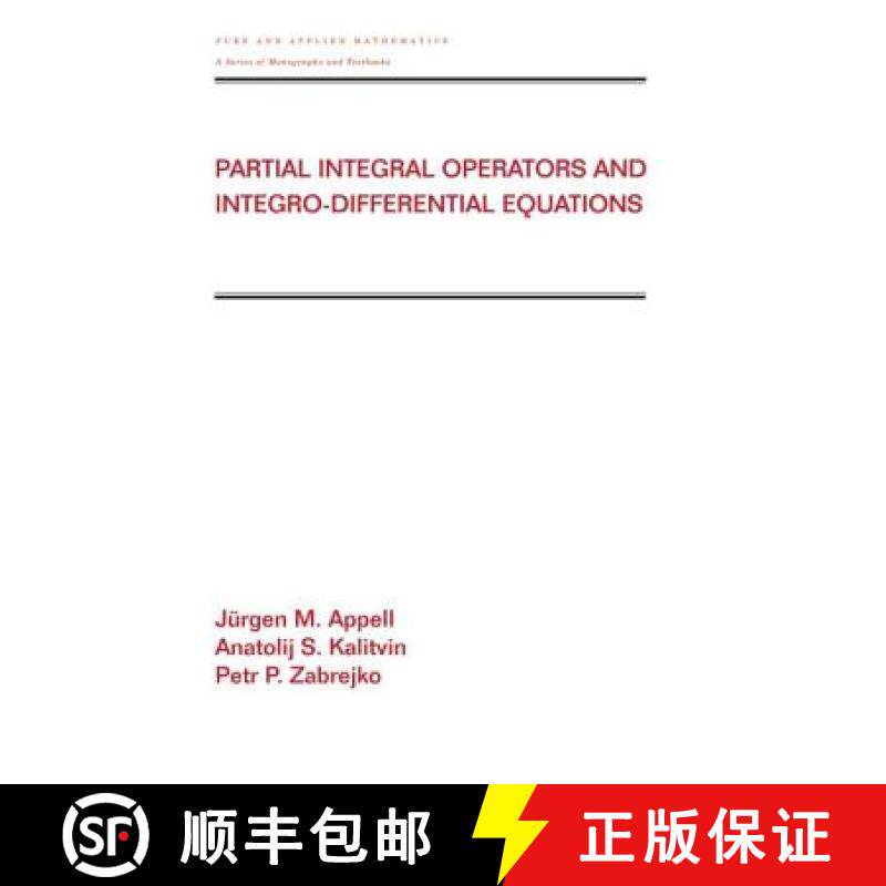 【3-4周达】Partial Integral Operators and Integro-Differential Equations: Pure and Applied Mathematics [9780824703967]