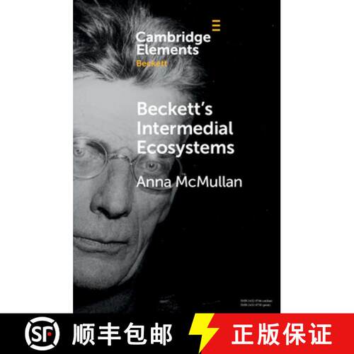 预订 Beckett's Intermedial Ecosystems : Closed Space Environments across the Stage, Prose and Media W... [9781108959056]