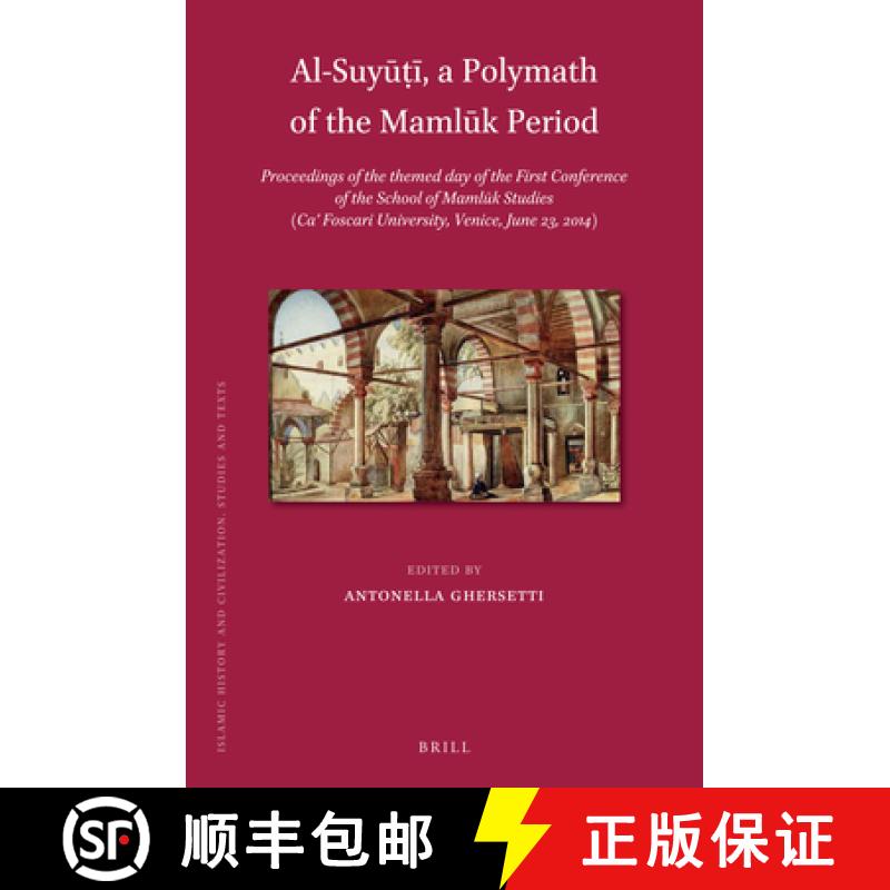 预订 Al-Suyūṭī, a Polymath of the Mamlūk Period: Proceedings of the Themed Day o... [9789004334502]