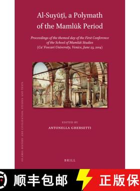 预订 Al-Suyūṭī, a Polymath of the Mamlūk Period: Proceedings of the Themed Day o... [9789004334502]