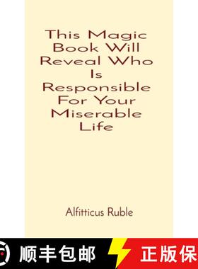 【3-4周达】This Magic Book Will Reveal Who Is Responsible For Your Miserable Life [9798869121745]