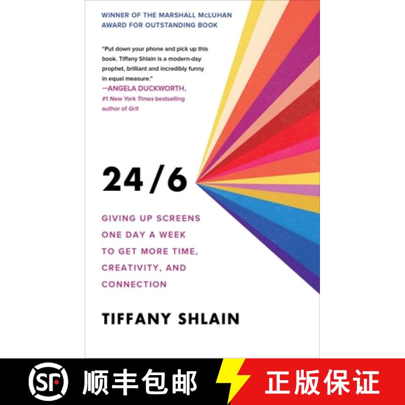 【4周达】24/6: Giving Up Screens One Day a Week to Get More Time, Creativity, and Connection [9781982116873]