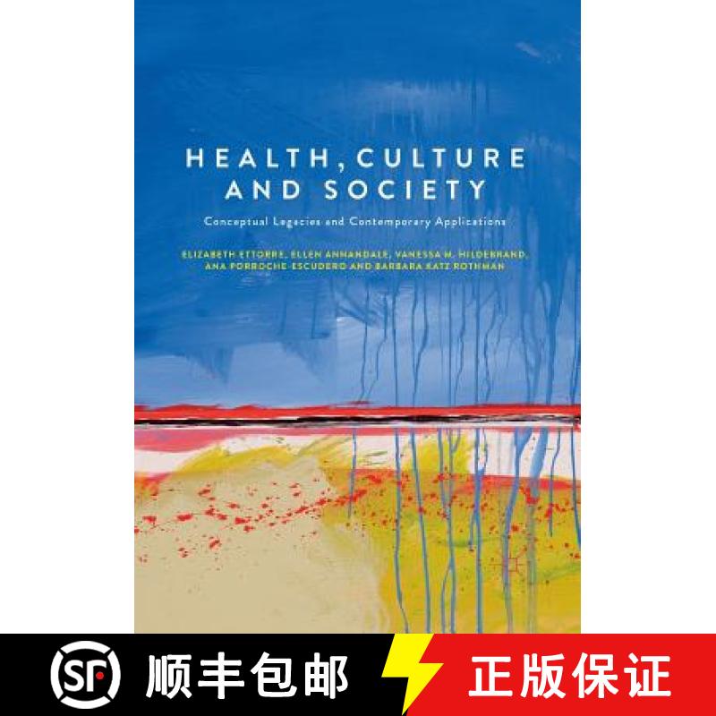 【3-4周达】Health, Culture and Society : Conceptual Legacies and Contemporary Applications [9783319869339]