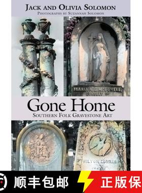 预订 Gone Home: Southern Folk Gravestone Art [9781588381163]