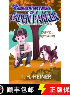 预订 Episode 6: Tripping Out: The Epic Misadventures of Caden Parker [9781947307544]