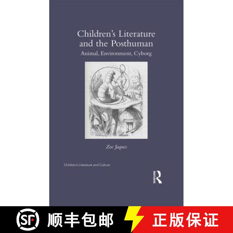 【3-4周达】Children's Literature and the Posthuman : Animal, Environment, Cyborg [9780415818438]