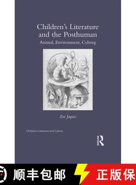 【3-4周达】Children's Literature and the Posthuman : Animal, Environment, Cyborg [9780415818438]