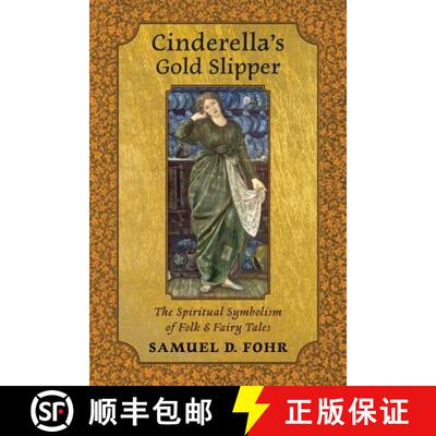 【3-4周达】Cinderella's Gold Slipper: The Spiritual Symbolism of Folk & Fairy Tales [9781621382652]