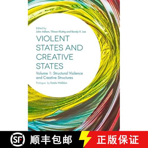 【3-4周达】Violent States and Creative States (Volume 1): Structural Violence and Creative Structures [9781785925641]