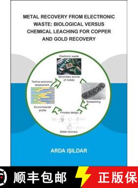 【3-4周达】Metal Recovery from Electronic Waste: Biological Versus Chemical Leaching for Recovery of ... [9780367087050]