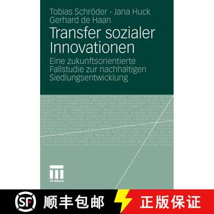【3-4周达】Transfer sozialer Innovationen : Eine zukunftsorientierte Fallstudie zur nachhaltigen Sied... [9783531181394]