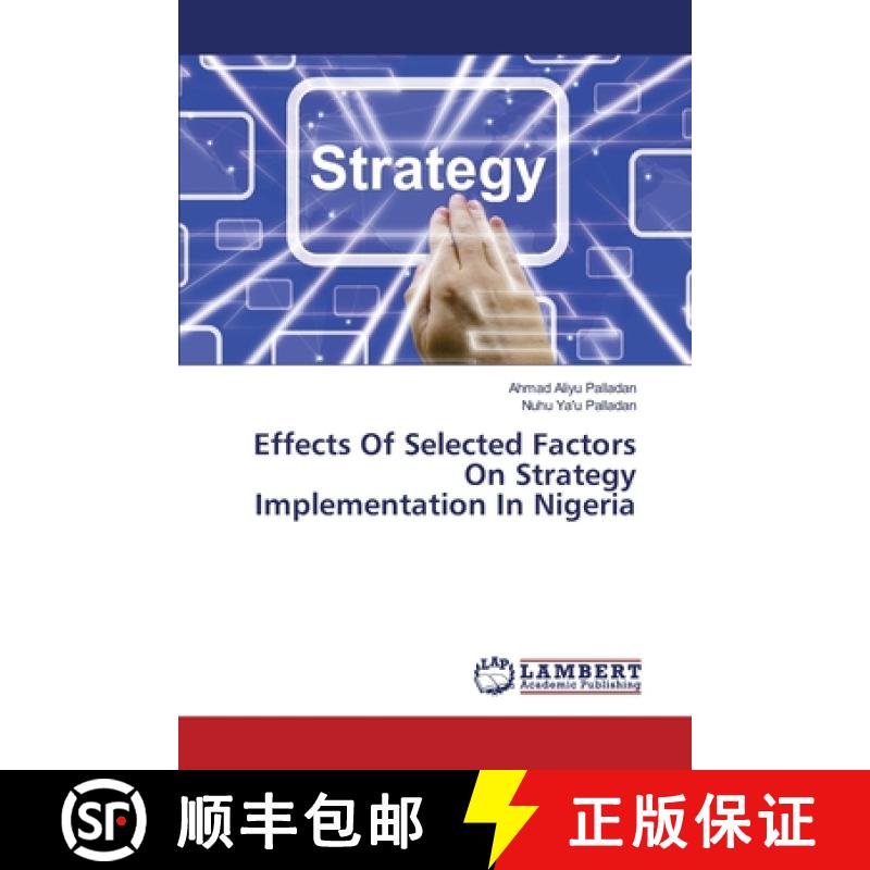 预订 Effects Of Selected Factors On Strategy Implementation In Nigeria [9783330332768]