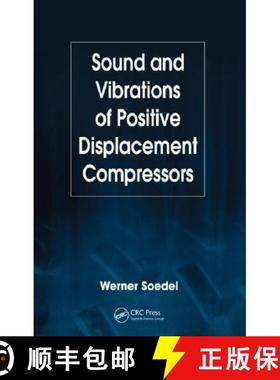 【3-4周达】Sound and Vibrations of Positive Displacement Compressors [9780849370496]