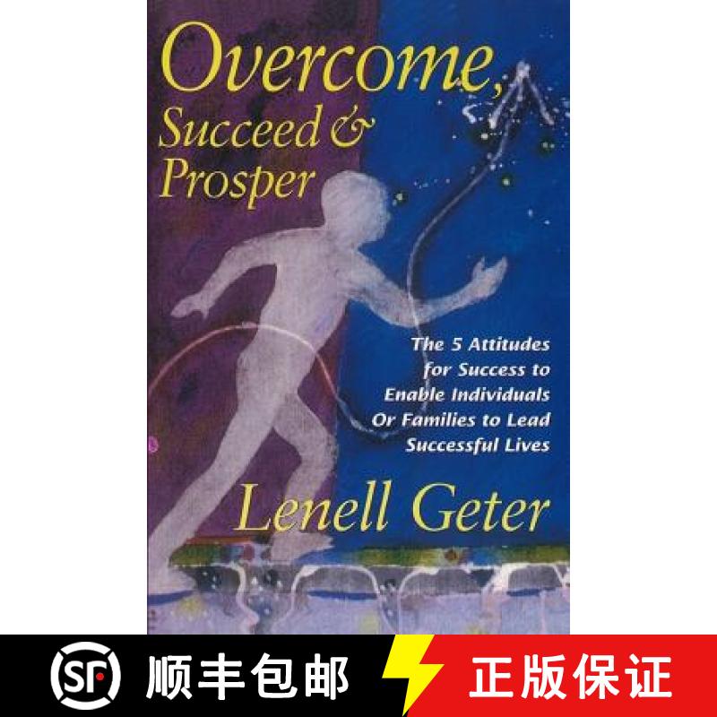 【3-4周达】Overcome, Succeed & Prosper: The 5 Attitudes for Success to Enable Individuals or Families... [9780967878317]