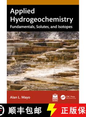 【3-4周达】Applied Hydrogeochemistry: Fundamentals, Solutes, and Isotopes [9781041085881]