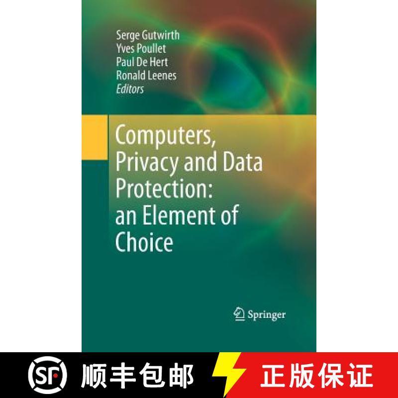【3-4周达】Computers, Privacy and Data Protection: An Element of Choice [9789400799455]