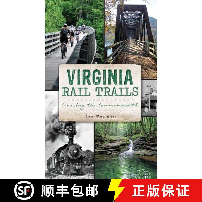 预订 Virginia Rail Trails: Crossing the Commonwealth [9781540211279]