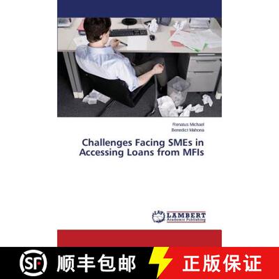 预订 Challenges Facing SMEs in Accessing Loans from MFIs [9783659509124]