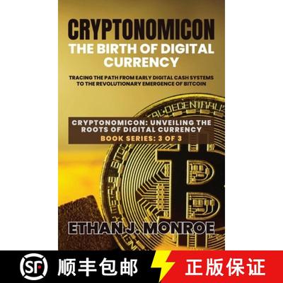 【3-4周达】Cryptonomicon: Tracing the Path from Early Digital Cash Systems to the Revolutionary Emerg... [9785278862543]