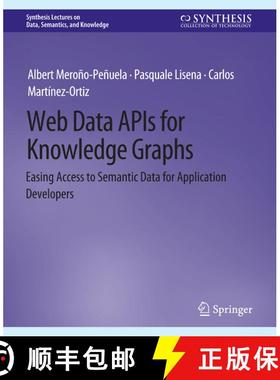 【3-4周达】Web Data APIs for Knowledge Graphs : Easing Access to Semantic Data for Application Develo... [9783031007897]