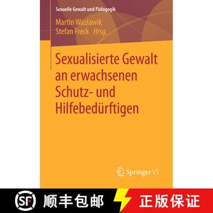 【3-4周达】Sexualisierte Gewalt an erwachsenen Schutz- und Hilfebedürftigen (1. Aufl. 2017) [9783658137663]