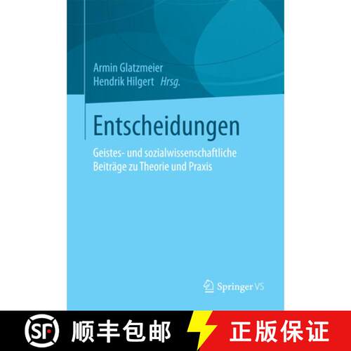 【3-4周达】Entscheidungen : Geistes- und sozialwissenschaftliche Beiträge zu Theorie und Praxis [9783658072131]