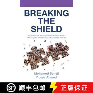 【3-4周达】Breaking the Shield: Introduction to Inspiration Engineering: Philosophy, Practices and Su... [9781480848061]