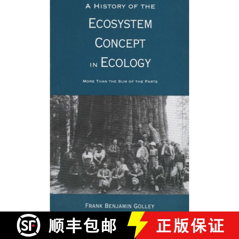 【2-3周达】A History of the Ecosystem Concept in Ecology: More Than the Sum of the Parts [9780300066425]