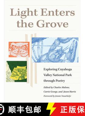 【3-4周达】Light Enters the Grove: Exploring Cuyahoga Valley National Park Through Poetry [9781606354858]