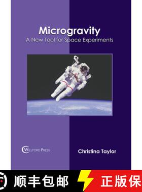 预订 Microgravity: A New Tool for Space Experiments [9781647284572]
