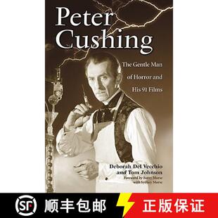 【3-4周达】Peter Cushing : The Gentle Man of Horror and His 91 Films [9780786444953]