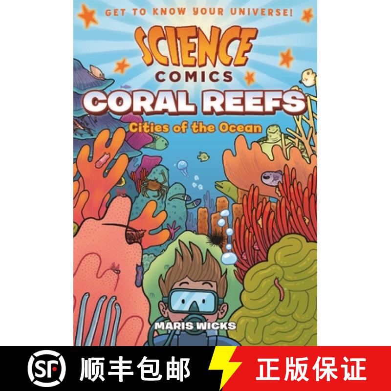 【3-4周达】Science Comics: Coral Reefs: Cities of the Ocean [9781626721456]