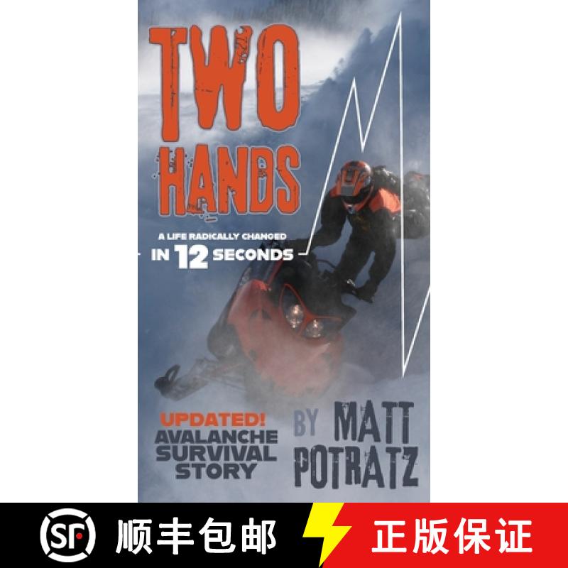 预订 Two Hands: A Life Radically Changed In 12 Seconds [9798218375041]