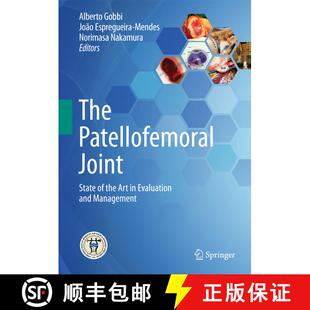 【3-4周达】精装 The Patellofemoral Joint: State of the Art in Evaluation and Management [9783642549649]