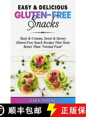 【3-4周达】Easy & Delicious Gluten-Free Snacks: Tasty & Creamy, Sweet & Savory Gluten-Free Snack Reci... [9781800950177]