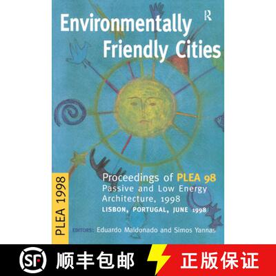 【3-4周达】Environmentally Friendly Cities: Proceedings of Plea 1998, Passive and Low Energy Architec... [9781873936818]