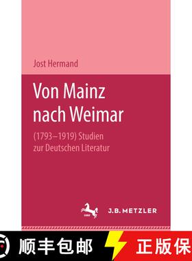 【3-4周达】Von Mainz nach Weimar (1793–1919): Studien zur deutschen Literatur [9783476992819]