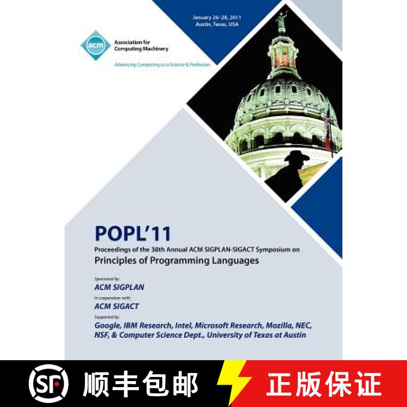 【2-3周达】POPL 11 Proceedings of the 38th Annual ACM SIGPLAN-SIGACT Symposium on Principles of Progr... [9781450304900]