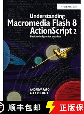 【3-4周达】Understanding Macromedia Flash 8 ActionScript 2: Basic techniques for creatives [9781138403338]