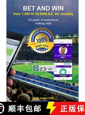 【3-4周达】BET AND WIN From 1.000 to 10.000 $,£, . etc MONTHLY, 20 Years of Betting Experience, 10... [9781326547097]