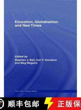 【3-4周达】Education, Globalisation and New Times : 21 Years of the Journal of Education Policy [9780415590785]