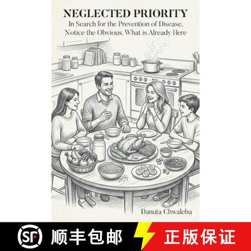 【3-4周达】Neglected Priority: In Search for the Prevention of Disease, Notice the Obvious, What is A... [9798902513032]