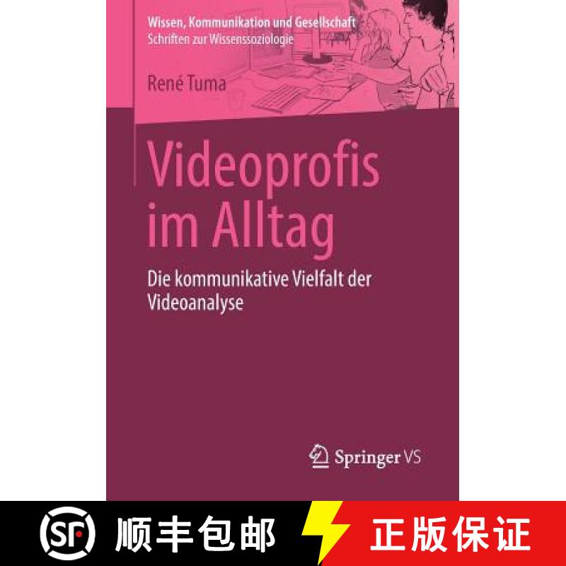 【3-4周达】Videoprofis im Alltag : Die kommunikative Vielfalt der Videoanalyse [9783658151652]