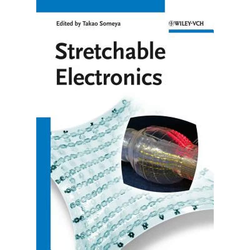 【4周达】Stretchable Electronics [Wiley材料科学] [9783527329786] 书籍/杂志/报纸 原版其它 原图主图